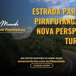 Estrada Parque de Piraputanga abre nova perspectiva turística